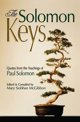 The Solomon Keys: Quotes from the Teachings of Paul Solomon by Solomon, Paul