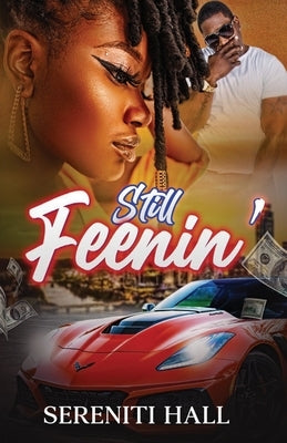 Still Feenin' by Hall, Sereniti