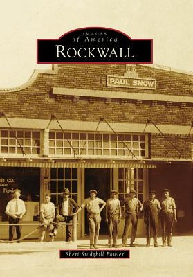 Rockwall by Stodghill Fowler, Sheri