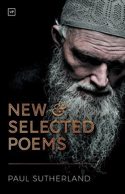 New and Selected Poems by Sutherland, Paul