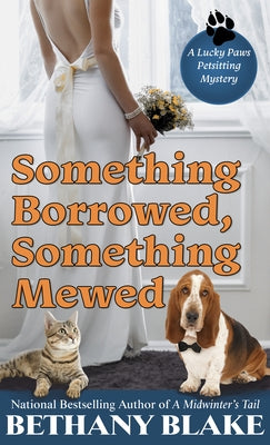 Something Borrowed, Something Mewed by Blake, Bethany