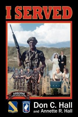 I Served by Hall, Don C.