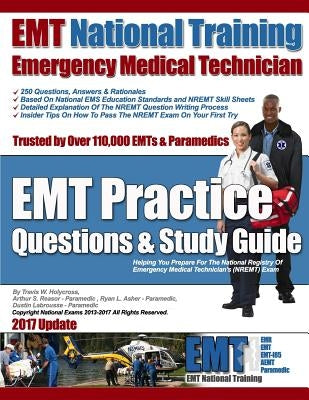 EMT National Training EMT Practice Questions & Study Guide by Reasor, Arthur S.