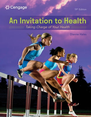An Invitation to Health: Taking Charge of Your Health by Hales, Dianne