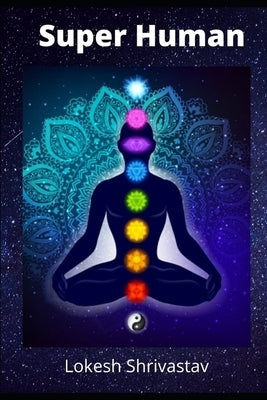 Super Human: Mahamanav by Shrivastav, Lokesh