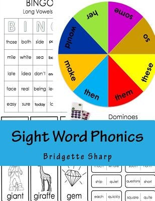 Sight Word Phonics: Learn Phonics with High Frequency Words by Sharp, Bridgette
