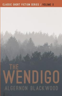 The Wendigo by Blackwood, Algernon