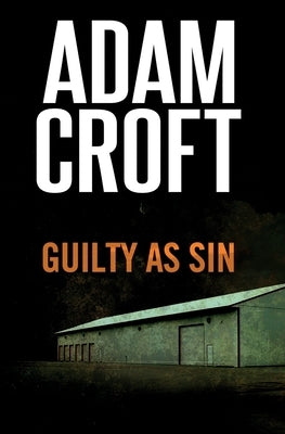 Guilty as Sin by Croft, Adam