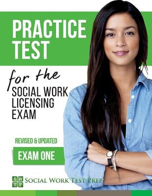 Practice Test for the Social Work Licensing Exam: Exam One (Revised & Updated) by Social Work Test Prep