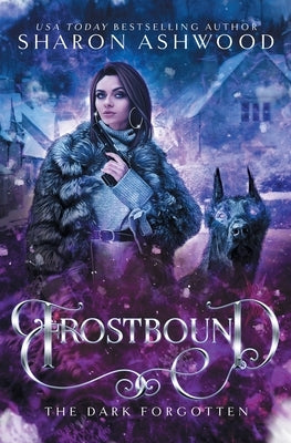Frostbound: The Dark Forgotten by Ashwood, Sharon
