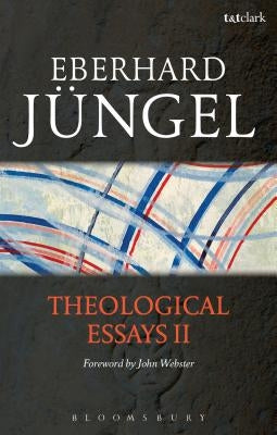 Theological Essays II by Jüngel, Eberhard