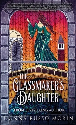 The Glassmaker's Daughter by Morin, Donna Russo