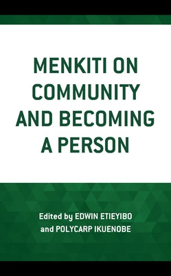 Menkiti on Community and Becoming a Person by Etieyibo, Edwin