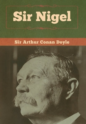 Sir Nigel by Doyle, Arthur Conan