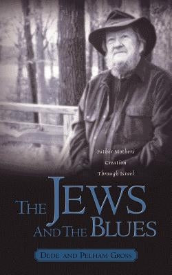 The Jews and the Blues by Gross, Thomas Pelham