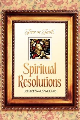 Spiritual Resolutions by Willard, Bernice Ward