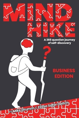 MIND HIKE A 365 question journey of self-discovery: Business Edition by Deitch, Elissa Safer
