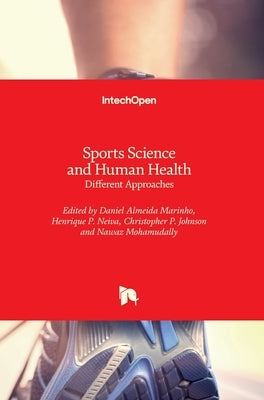Sports Science and Human Health: Different Approaches by Mohamudally, Nawaz