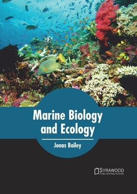 Marine Biology and Ecology by Bailey, Jonas