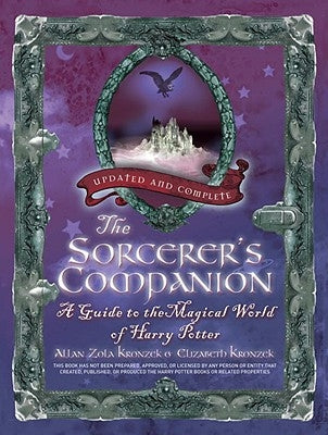 The Sorcerer's Companion: A Guide to the Magical World of Harry Potter by Kronzek, Allan Zola