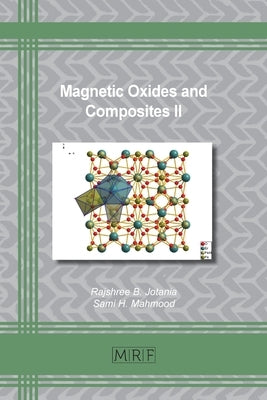 Magnetic Oxides and Composites II by Jotania, Rajshree B.