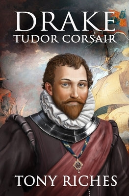 Drake - Tudor Corsair by Riches, Tony