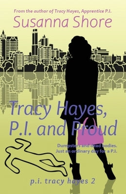 Tracy Hayes, P.I. and Proud by Shore, Susanna