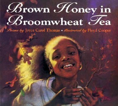 Brown Honey in Broomwheat Tea by Thomas, Joyce Carol