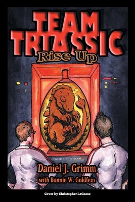 Team Triassic: Rise Up by Grimm, Daniel J.