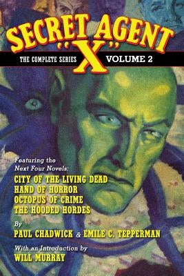 Secret Agent "X" - The Complete Series by Tepperman, Emille C.