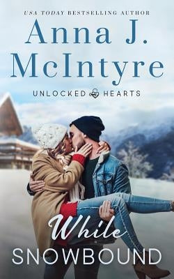 While Snowbound by McIntyre, Anna J.
