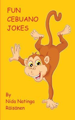 Fun Cebuano Jokes by Raisanen, Nida Natinga