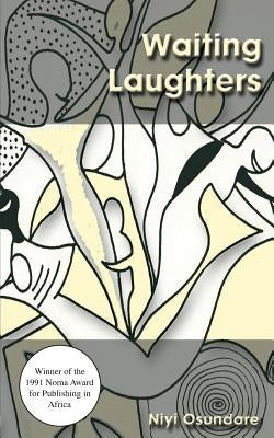 Waiting Laughters by Osundare, Niyi
