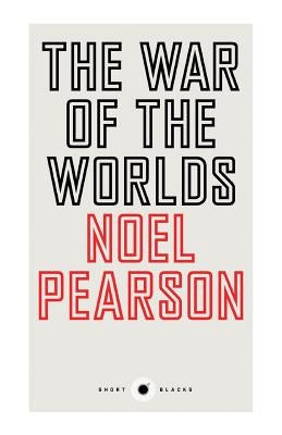 Short Black 3: The War of the Worlds by Pearson, Noel