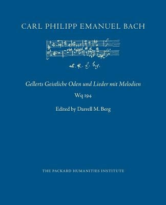 Gellerts Geistliche Oden und Lieder mit Melodien by Berg, Darrell M.