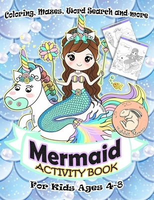 Mermaid Activity Book for Kids Ages 4-8: A Fun Kid Workbook Game For Learning, Coloring, Mazes, Word Search and More ! Mermaid Activity Book by Moon, Rabbit