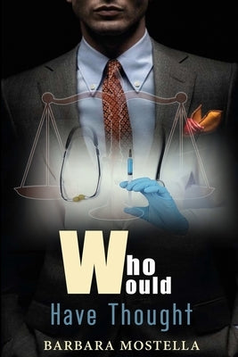 Who Would Have Thought by Mostella, Barbara