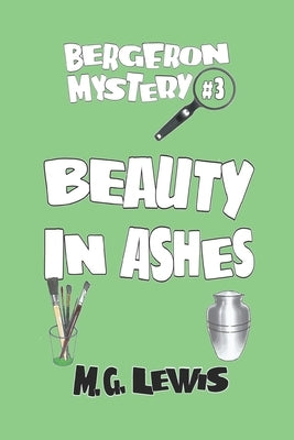 Beauty in Ashes by Lewis, M. G.