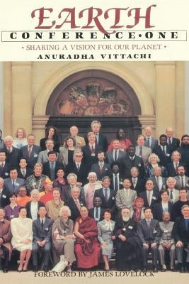 Earth Conference One: Sharing a Vision for Our Planet by Vittachi, Anuradha