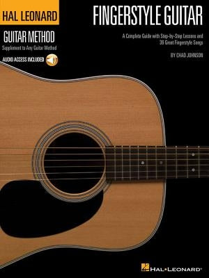 Fingerstyle Guitar: A Complete Guide with Step-By-Step Lessons and 36 Great Fingerstyle Songs [With CD (Audio)] by Johnson, Chad