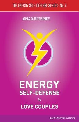 Energy Self-Defense for Love Couples by Sennov, Anni
