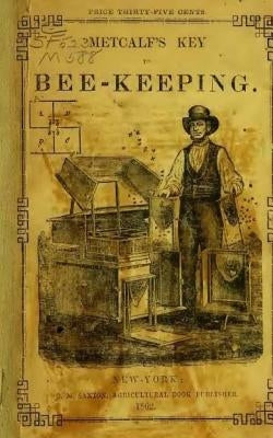 Metcalf's Key to Beekeeping: Most Profitable Method of Managing Bees by Metcalf, Martin