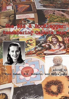 She Was a Booklegger: Remembering Celeste West by Samek, Toni