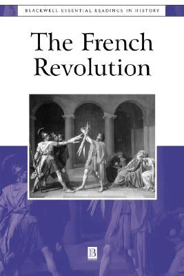 The French Revolution: The Essential Readings by Schechter, Ronald