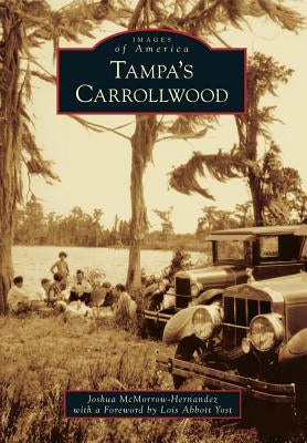 Tampa's Carrollwood by McMorrow-Hernandez, Joshua