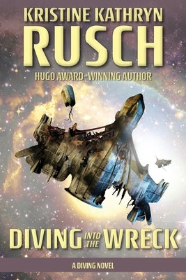 Diving into the Wreck: A Diving Novel by Rusch, Kristine Kathryn
