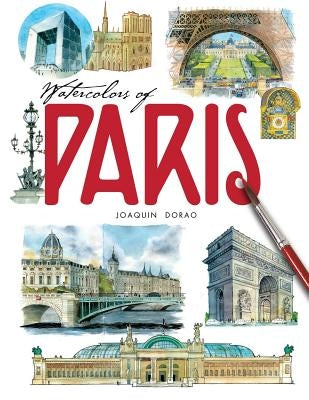 Watercolors of Paris by Dorao, Joaquin