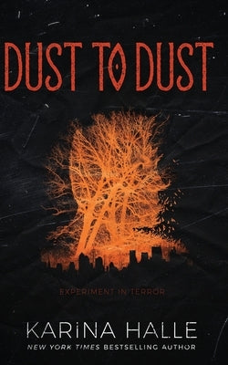 Dust to Dust: (Experiment in Terror #9) by Halle, Karina