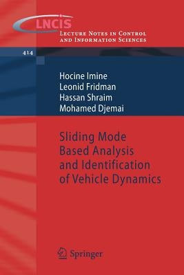 Sliding Mode Based Analysis and Identification of Vehicle Dynamics by Imine, Hocine