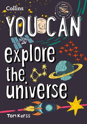 You Can Explore the Universe by Kerss, Tom